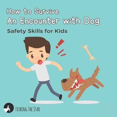 Cover of How to Survive An Encounter with Dog