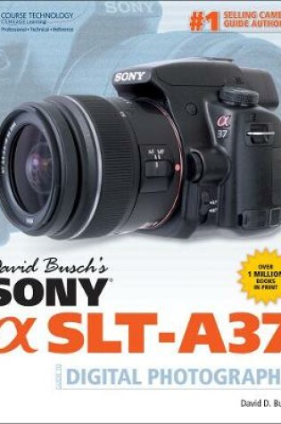 Cover of David Busch's Sony SLT-A37 Guide to Digital Photography