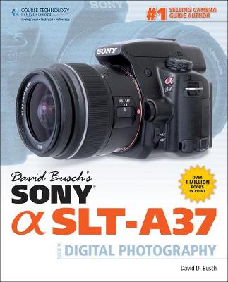 Cover of David Busch's Sony SLT-A37 Guide to Digital Photography
