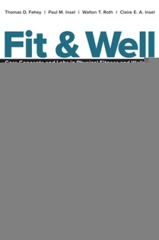 Cover of Fit & Well: Core Concepts and Labs in Physical Fitness and Wellness, Loose Leaf Edition