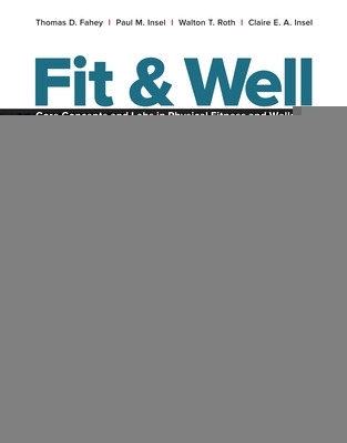 Book cover for Fit & Well: Core Concepts and Labs in Physical Fitness and Wellness, Loose Leaf Edition