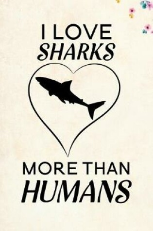 Cover of I love Sharks more than humans