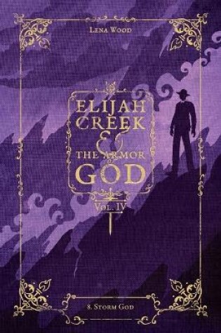 Cover of Elijah Creek & The Armor of God Vol. IV