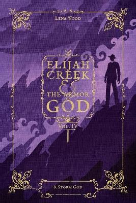 Book cover for Elijah Creek & The Armor of God Vol. IV