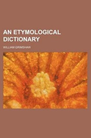 Cover of An Etymological Dictionary