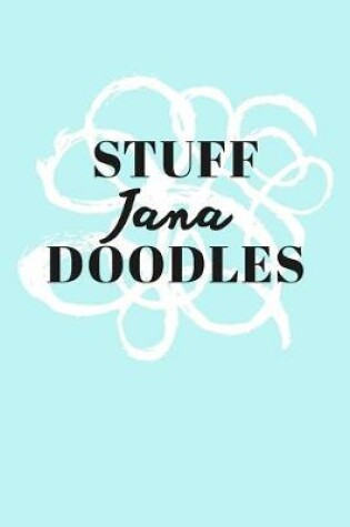 Cover of Stuff Jana Doodles