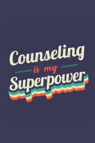 Cover of Counseling Is My Superpower