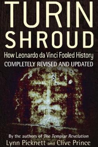 Cover of Turin Shroud: How Leonardo Da Vinci Fooled History