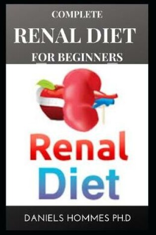 Cover of Complete Renal Diet for Beginners