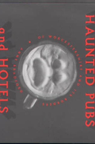 Cover of Haunted Pubs of Worcestershire and Its Borders