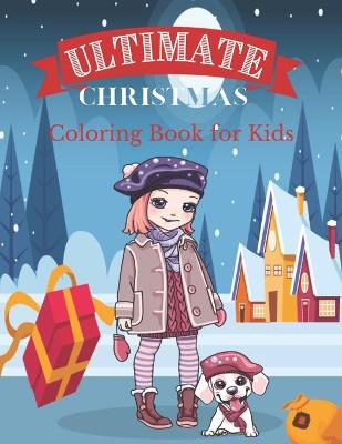 Book cover for Ultimate Christmas Coloring Book for Kids