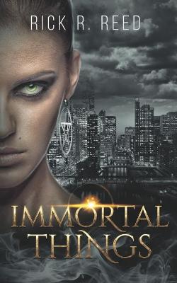 Book cover for Immortal Things