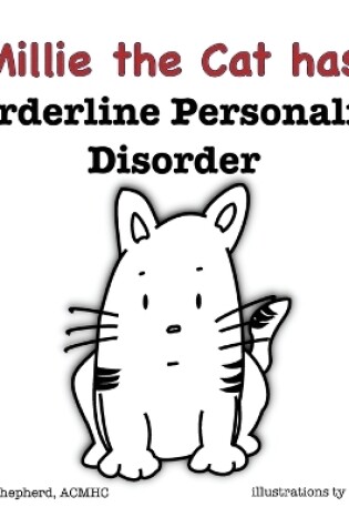 Cover of Mille the Cat has Borderline Personality Disorder