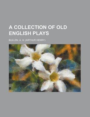 Book cover for A Collection of Old English Plays, Volume 4