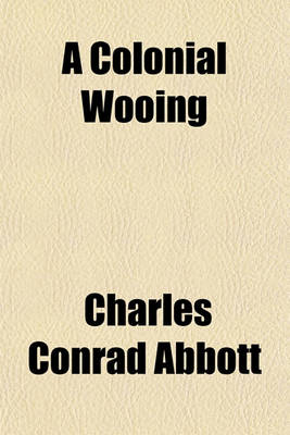 Book cover for A Colonial Wooing Volume 4