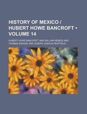 Book cover for History of Mexico - Hubert Howe Bancroft (Volume 14)