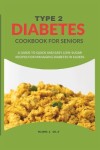 Book cover for Type 2 Diabetes Cookbook For Seniors