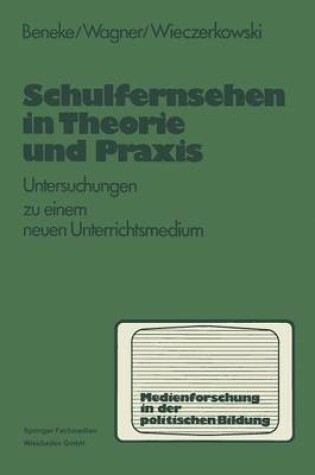 Cover of Schulfernsehen in Theorie Und Praxis