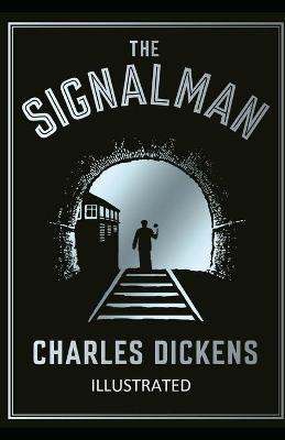 Book cover for The Signal-Man IllustratedThe Signal-Man Illustrated