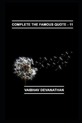 Book cover for Complete The Famous Quote - 11