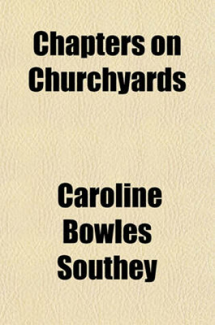 Cover of Chapters on Churchyards