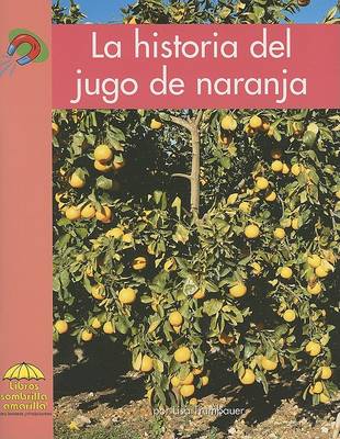 Book cover for La Historia del Jugo de Naranja