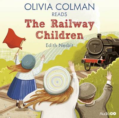 Book cover for Olivia Colman Reads The Railway Children (Famous Fiction)