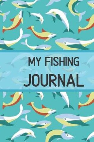 Cover of My Fishing Journal