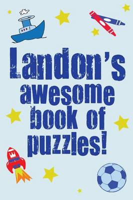 Book cover for Landon's Awesome Book Of Puzzles!