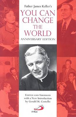 Book cover for Father James Keller's You Can Change the World