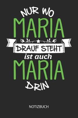 Book cover for Nur wo Maria drauf steht - Notizbuch