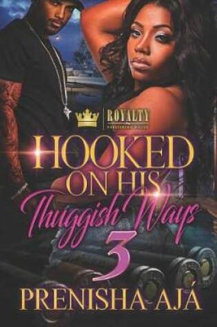 Cover of Hooked On His Thuggish Ways 3