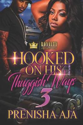 Book cover for Hooked On His Thuggish Ways 3