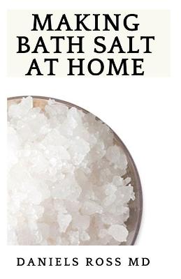 Book cover for Making Bath Salt at Home