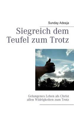 Book cover for Siegreich dem Teufel zum Trotz