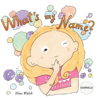 Book cover for What's my name? GABRIELE