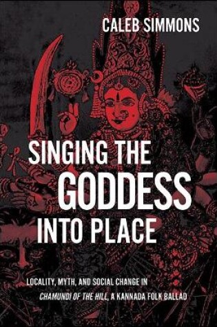 Cover of Singing the Goddess into Place