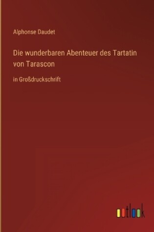 Cover of Die wunderbaren Abenteuer des Tartatin von Tarascon