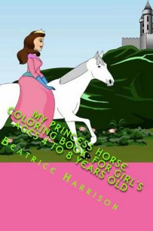 Cover of My Princess Horse Coloring Book
