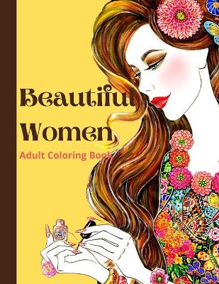 Book cover for Beautiful Women Adult Coloring Book