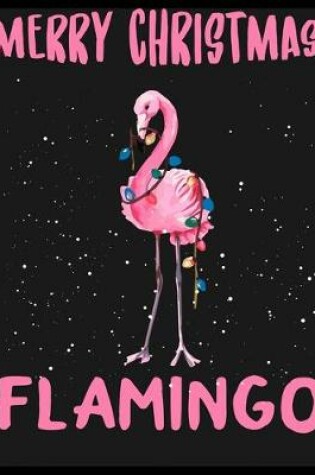 Cover of Merry Christmas Flamingo