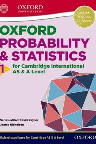 Cover of Oxford Probability & Statistics 1 for Cambridge International AS & A Level
