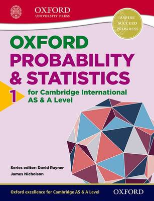 Book cover for Oxford Probability & Statistics 1 for Cambridge International AS & A Level