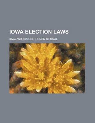 Book cover for Iowa Election Laws