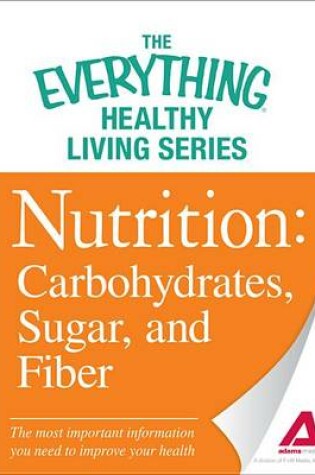 Cover of Nutrition: Carbohydrates, Sugar, and Fiber