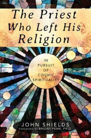 Cover of The Priest Who Left His Religion