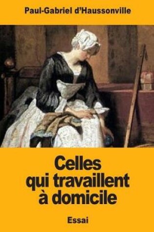 Cover of Celles qui travaillent à domicile