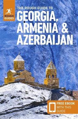 Book cover for The Rough Guide to Georgia, Armenia & Azerbaijan (Travel Guide with Free eBook)