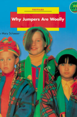 Cover of Why Jumpers are Woolly Non Fiction 2 - Textiles