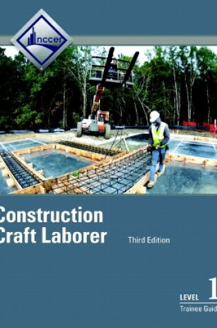 Cover of Construction Craft Laborer Level 1 Trainee Guide